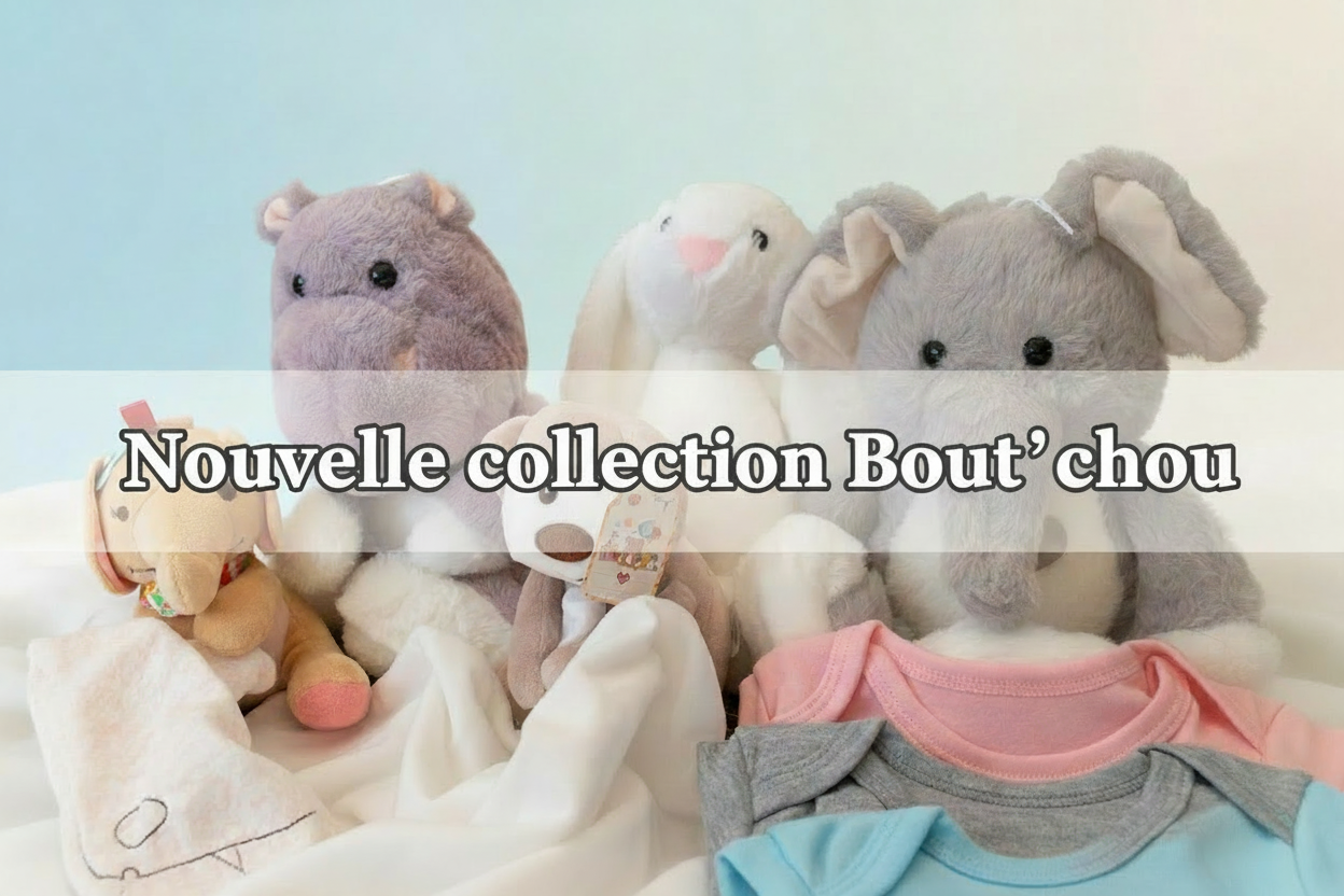 Nouvelle collection Bout'chou